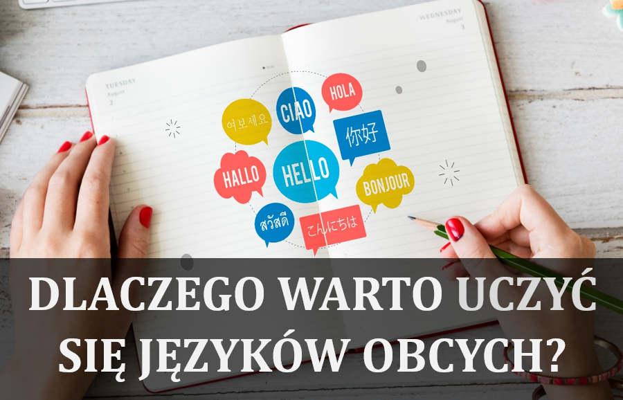 Dlaczego warto uczyć się języków obcych?